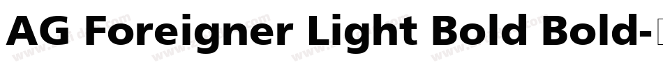 AG Foreigner Light Bold Bold字体转换